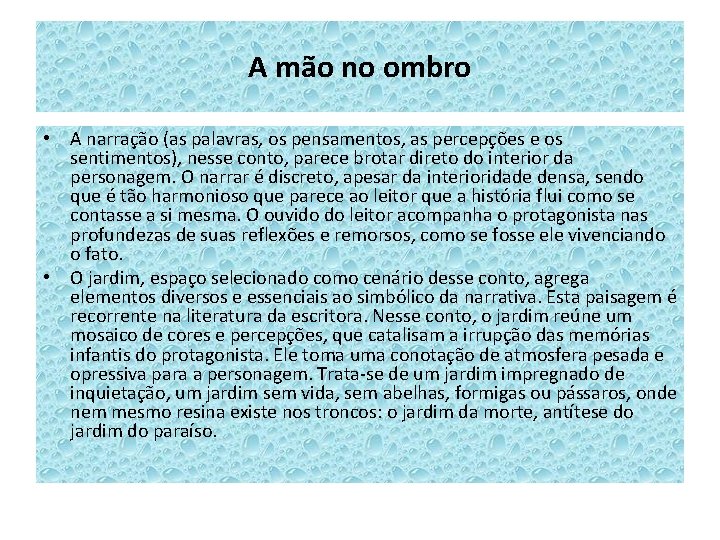 A mão no ombro • A narração (as palavras, os pensamentos, as percepções e