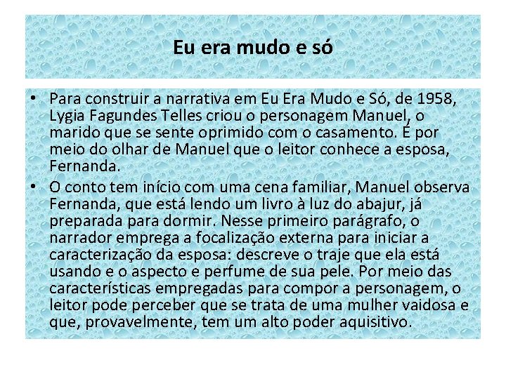 Eu era mudo e só • Para construir a narrativa em Eu Era Mudo Eu era mudo e só • Para construir a narrativa em Eu Era Mudo