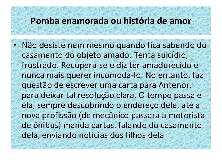 Pomba enamorada ou história de amor • Não desiste nem mesmo quando fica sabendo