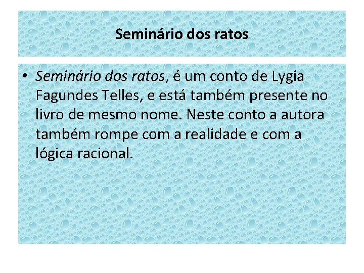 Seminário dos ratos • Seminário dos ratos, é um conto de Lygia Fagundes Telles,