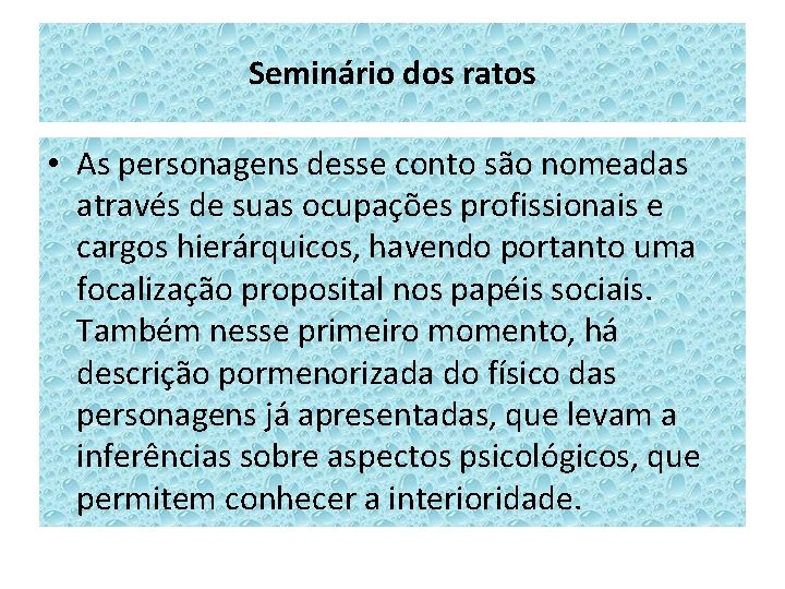 Seminário dos ratos • As personagens desse conto são nomeadas através de suas ocupações