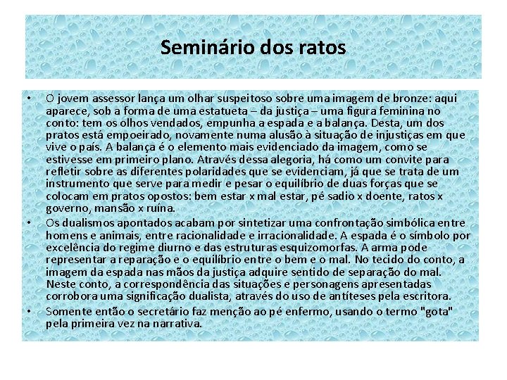 Seminário dos ratos • • • O jovem assessor lança um olhar suspeitoso sobre