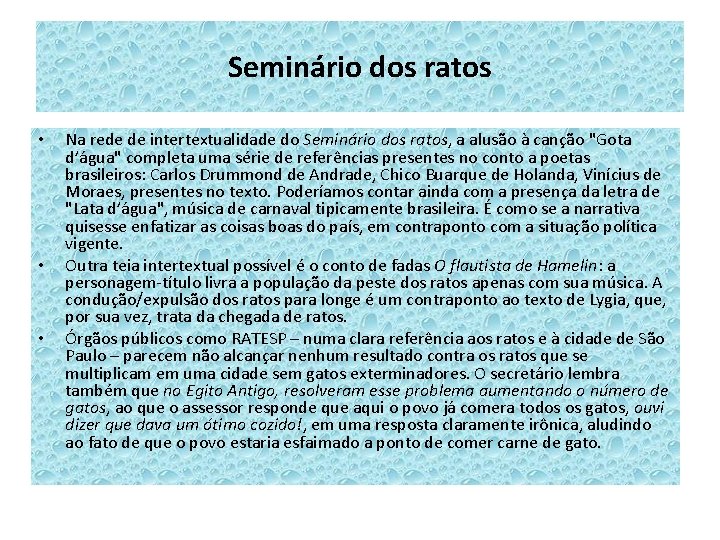 Seminário dos ratos • • • Na rede de intertextualidade do Seminário dos ratos,