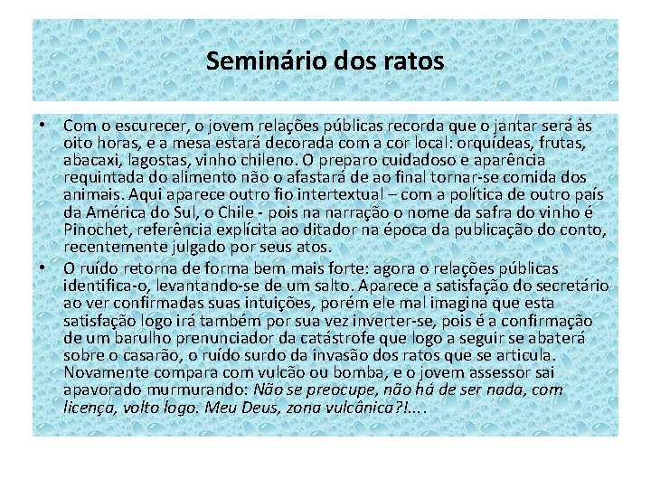 Seminário dos ratos • Com o escurecer, o jovem relações públicas recorda que o Seminário dos ratos • Com o escurecer, o jovem relações públicas recorda que o