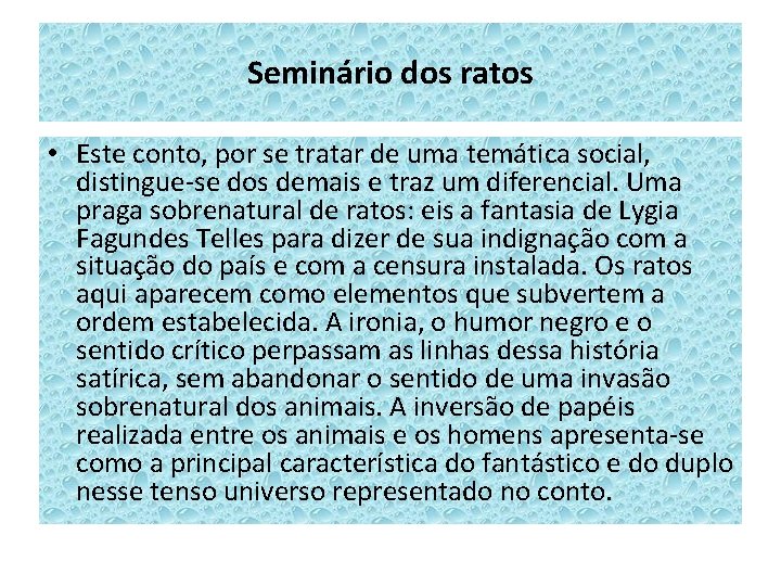 Seminário dos ratos • Este conto, por se tratar de uma temática social, distingue-se