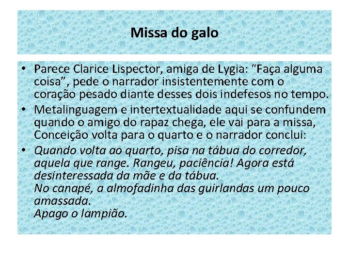 Missa do galo • Parece Clarice Lispector, amiga de Lygia: “Faça alguma coisa”, pede