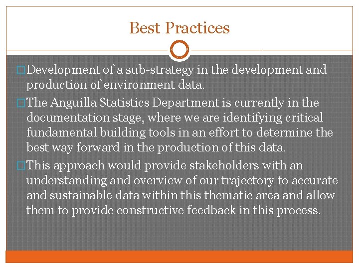 Best Practices �Development of a sub-strategy in the development and production of environment data.