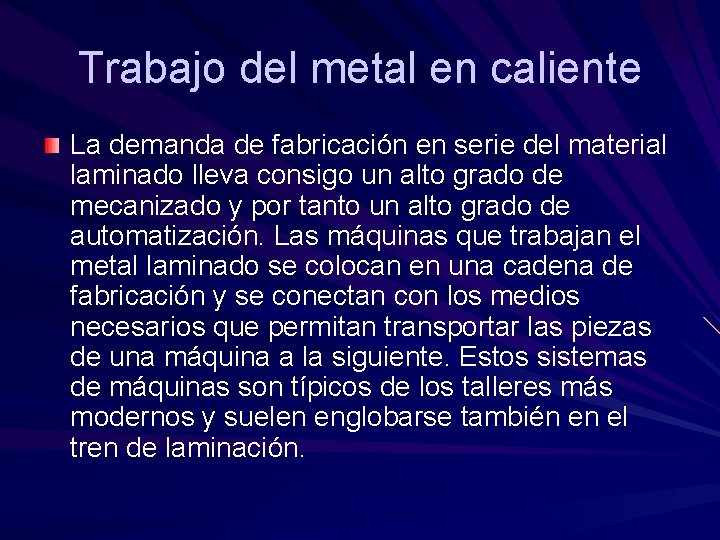 Trabajo del metal en caliente La demanda de fabricación en serie del material laminado Trabajo del metal en caliente La demanda de fabricación en serie del material laminado