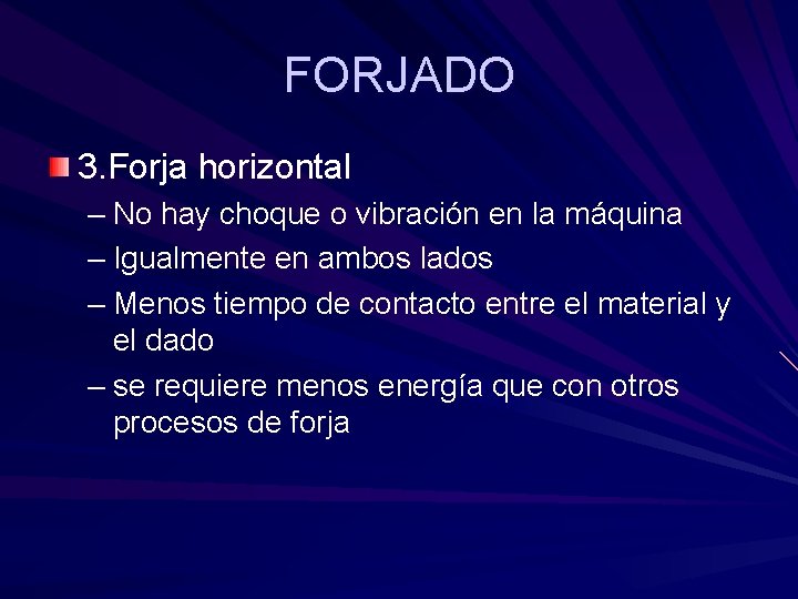 FORJADO 3. Forja horizontal – No hay choque o vibración en la máquina – FORJADO 3. Forja horizontal – No hay choque o vibración en la máquina –