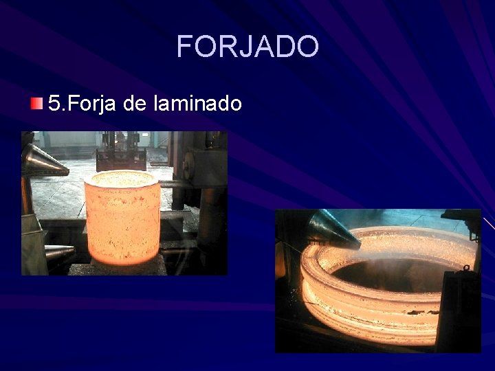 FORJADO 5. Forja de laminado FORJADO 5. Forja de laminado
