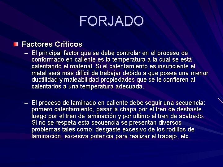 FORJADO Factores Críticos – El principal factor que se debe controlar en el proceso FORJADO Factores Críticos – El principal factor que se debe controlar en el proceso