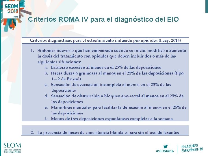 Criterios ROMA IV para el diagnóstico del EIO #SEOM 2018 Criterios ROMA IV para el diagnóstico del EIO #SEOM 2018