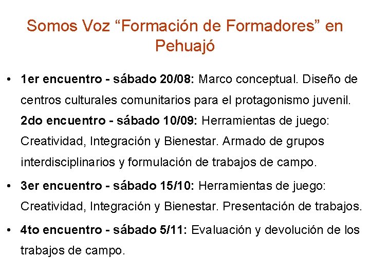 Somos Voz “Formación de Formadores” en Pehuajó • 1 er encuentro - sábado 20/08: