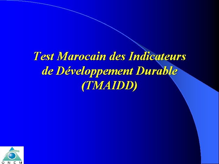 Test Marocain des Indicateurs de Développement Durable (TMAIDD) 