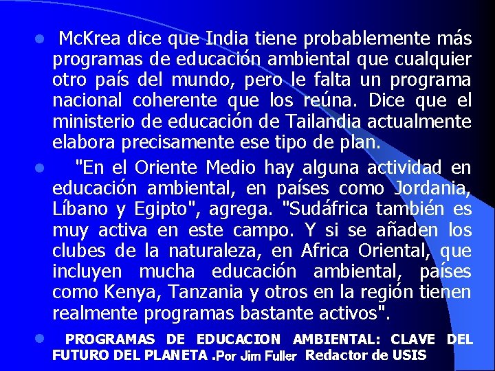  Mc. Krea dice que India tiene probablemente más programas de educación ambiental que