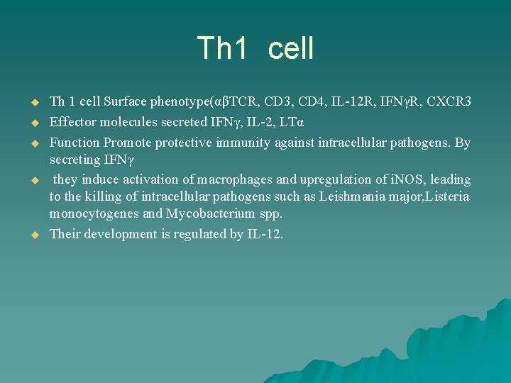 Th 1 cell u u u Th 1 cell Surface phenotype(αβTCR, CD 3, CD