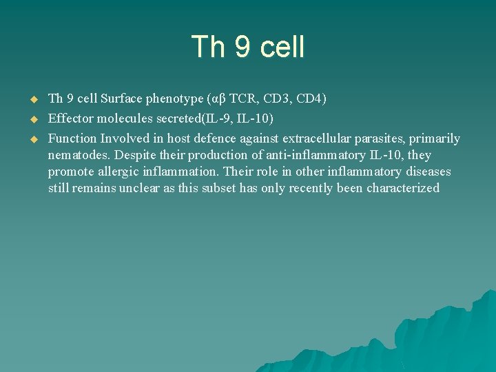 Th 9 cell u u u Th 9 cell Surface phenotype (αβ TCR, CD