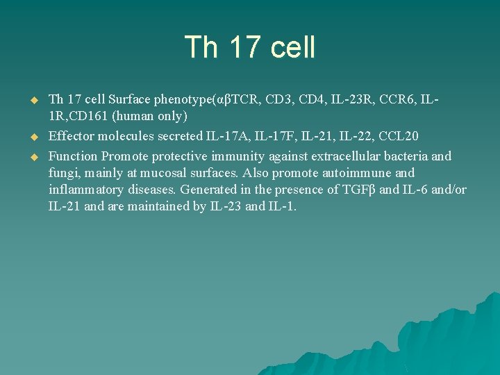 Th 17 cell u u u Th 17 cell Surface phenotype(αβTCR, CD 3, CD