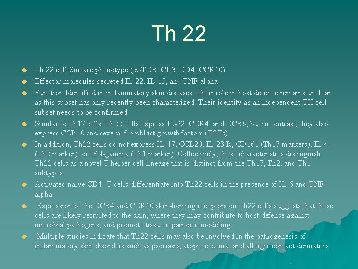 Th 22 u u u u Th 22 cell Surface phenotype (αβTCR, CD 3,