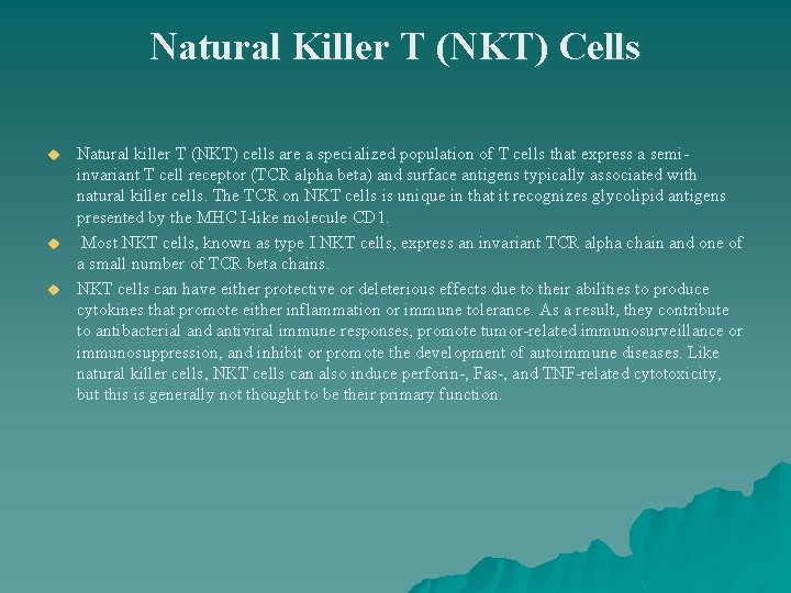 Natural Killer T (NKT) Cells u u u Natural killer T (NKT) cells are