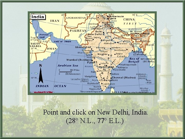  Point and click on New Delhi, India. (28° N. L. , 77° E.