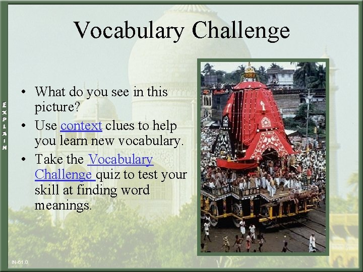 Vocabulary Challenge • What do you see in this picture? • Use context clues