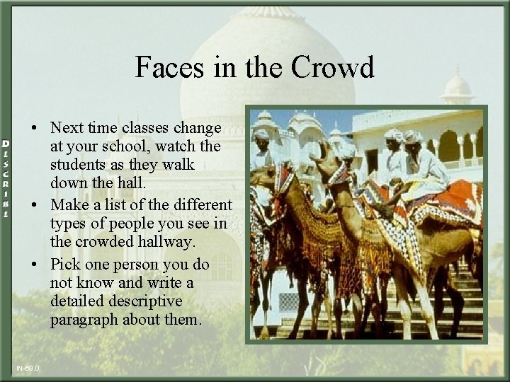 Faces in the Crowd • Next time classes change at your school, watch the