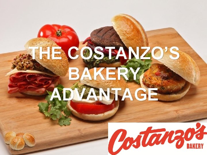 THE COSTANZO’S BAKERY ADVANTAGE 