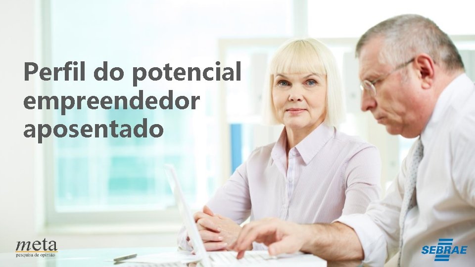 Perfil do potencial empreendedor aposentado 