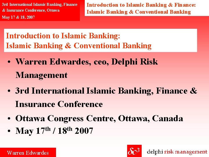 3 rd International Islamic Banking, Finance & Insurance Conference, Ottawa May 17 & 18,
