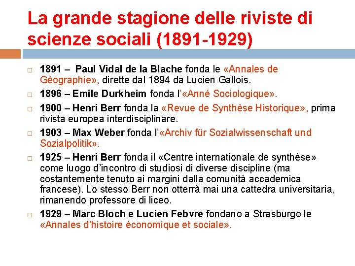 La grande stagione delle riviste di scienze sociali (1891 -1929) 1891 – Paul Vidal