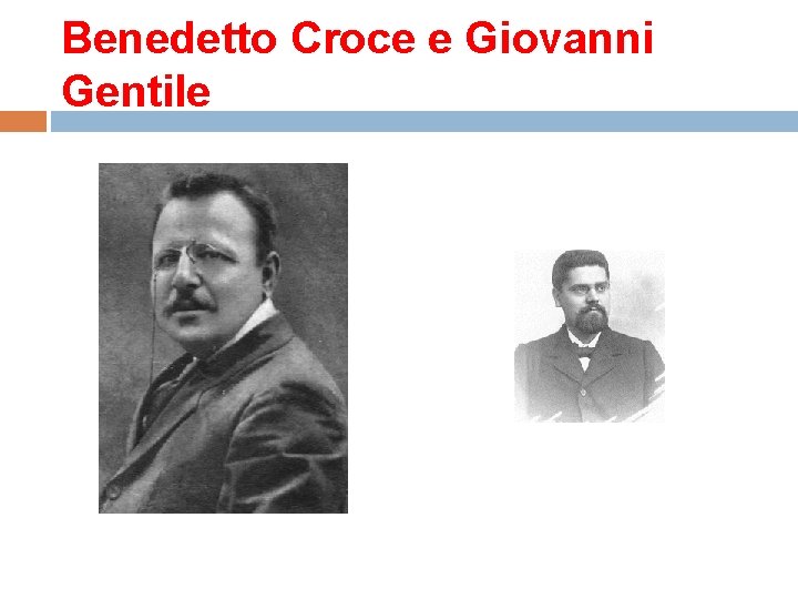 Benedetto Croce e Giovanni Gentile 