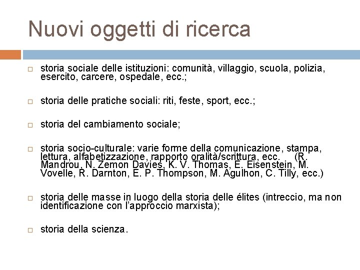 Nuovi oggetti di ricerca storia sociale delle istituzioni: comunità, villaggio, scuola, polizia, esercito, carcere,