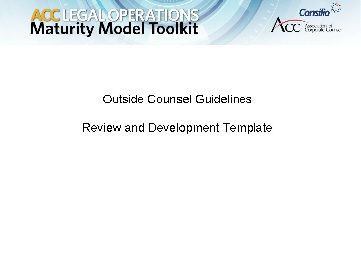 Outside Counsel Guidelines Review and Development Template 