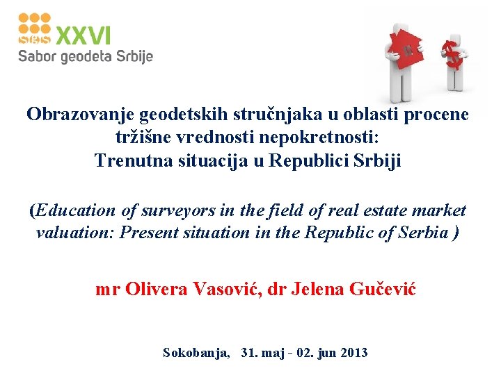 Obrazovanje geodetskih stručnjaka u oblasti procene tržišne vrednosti nepokretnosti: Trenutna situacija u Republici Srbiji