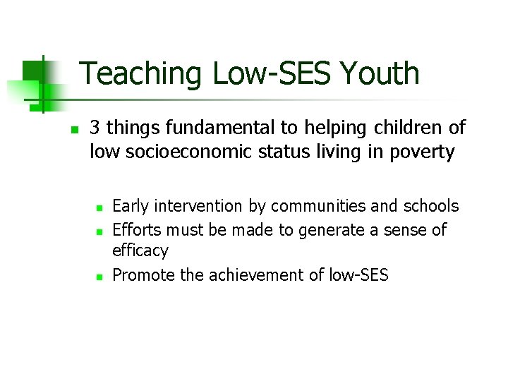 Teaching Low-SES Youth n 3 things fundamental to helping children of low socioeconomic status
