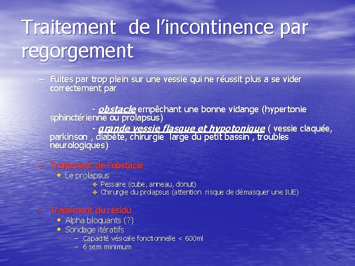 Traitement de l’incontinence par regorgement – Fuites par trop plein sur une vessie qui