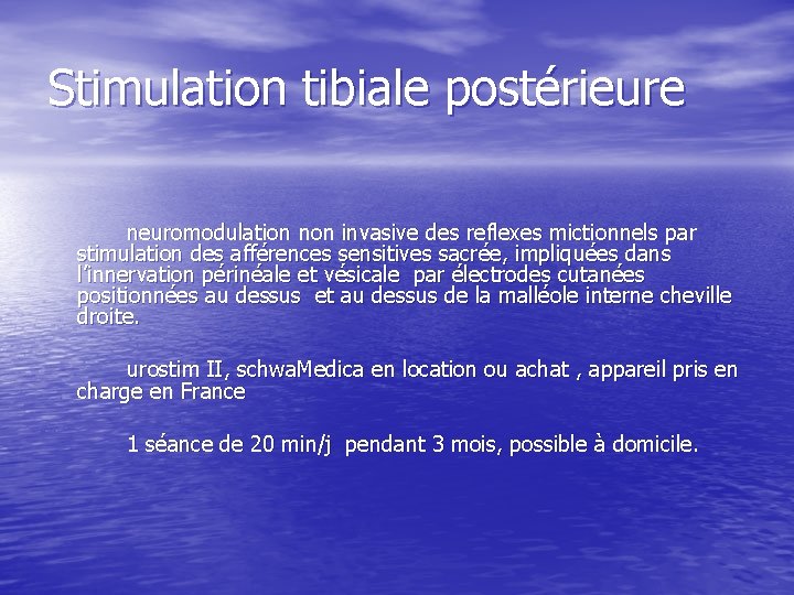 Stimulation tibiale postérieure neuromodulation non invasive des reflexes mictionnels par stimulation des afférences sensitives