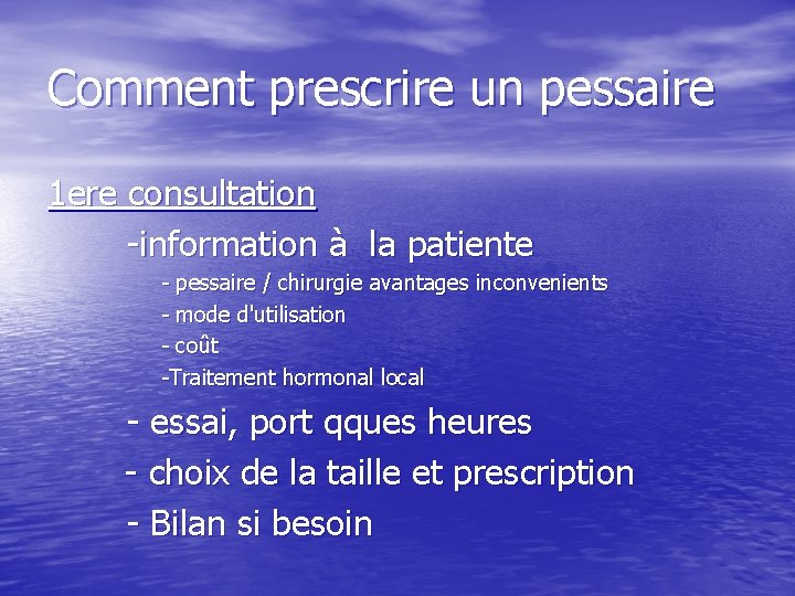 Comment prescrire un pessaire 1 ere consultation -information à la patiente - pessaire /