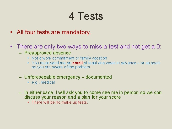 4 Tests • All four tests are mandatory. • There are only two ways
