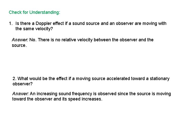 Check for Understanding: 1. Is there a Doppler effect if a sound source and