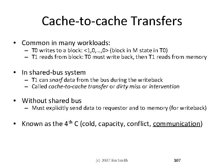 Cache-to-cache Transfers • Common in many workloads: – T 0 writes to a block: Cache-to-cache Transfers • Common in many workloads: – T 0 writes to a block: