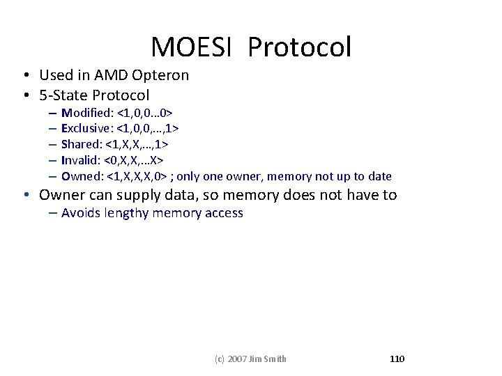 MOESI Protocol • Used in AMD Opteron • 5 -State Protocol – – – MOESI Protocol • Used in AMD Opteron • 5 -State Protocol – – –