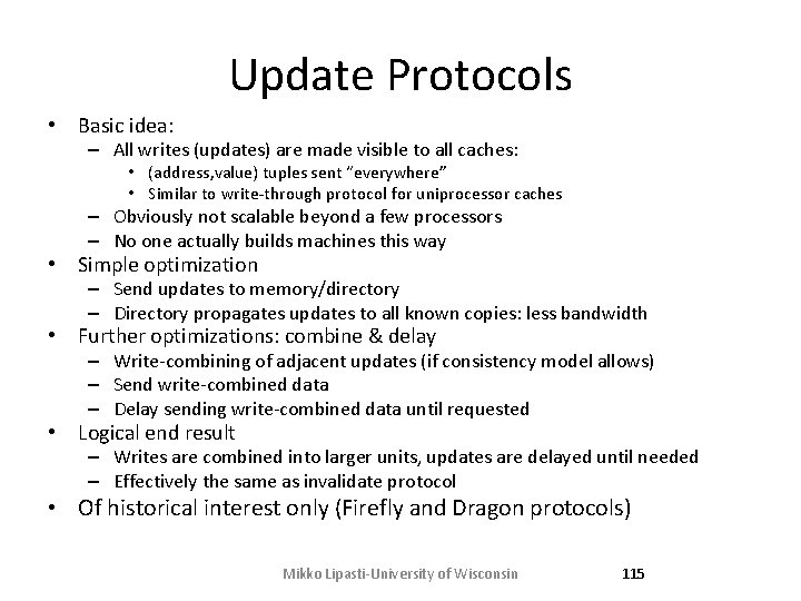Update Protocols • Basic idea: – All writes (updates) are made visible to all Update Protocols • Basic idea: – All writes (updates) are made visible to all