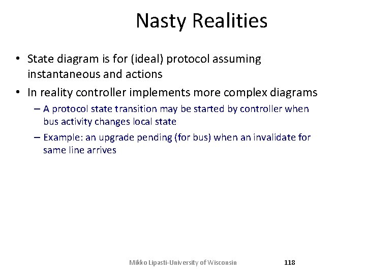Nasty Realities • State diagram is for (ideal) protocol assuming instantaneous and actions • Nasty Realities • State diagram is for (ideal) protocol assuming instantaneous and actions •