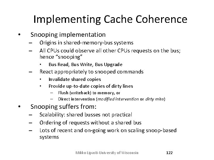 Implementing Cache Coherence • Snooping implementation – – Origins in shared-memory-bus systems All CPUs Implementing Cache Coherence • Snooping implementation – – Origins in shared-memory-bus systems All CPUs