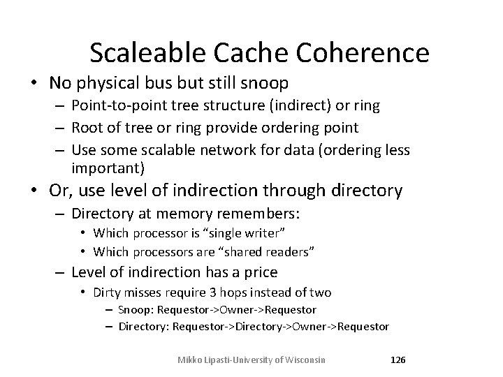 Scaleable Cache Coherence • No physical bus but still snoop – Point-to-point tree structure Scaleable Cache Coherence • No physical bus but still snoop – Point-to-point tree structure