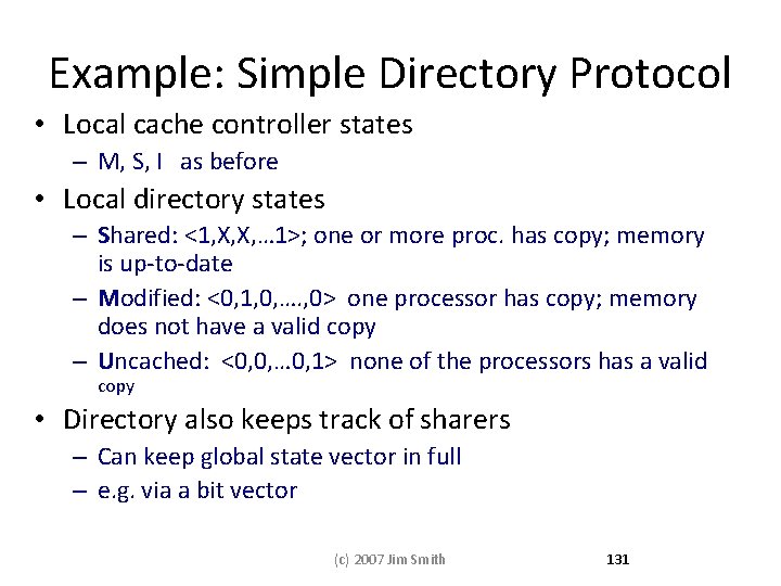 Example: Simple Directory Protocol • Local cache controller states – M, S, I as Example: Simple Directory Protocol • Local cache controller states – M, S, I as