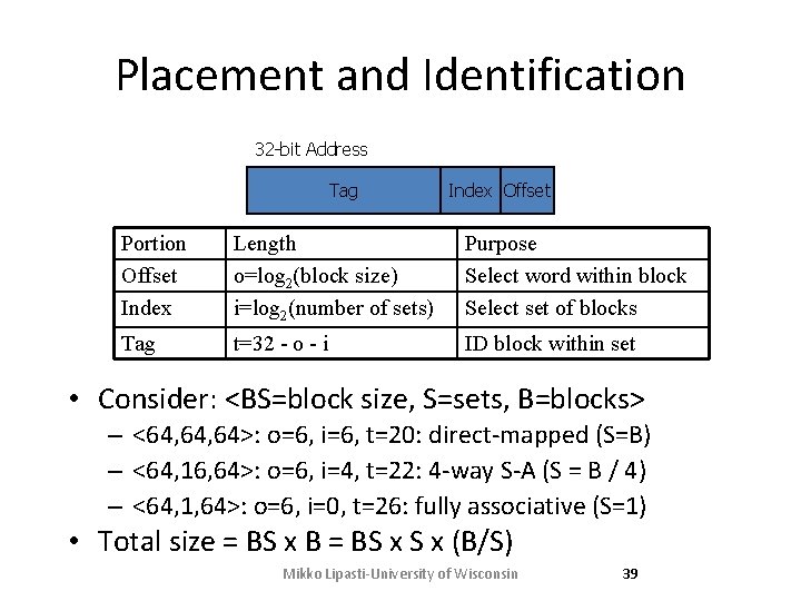 Placement and Identification 32 -bit Address Tag Index Offset Portion Offset Index Length o=log Placement and Identification 32 -bit Address Tag Index Offset Portion Offset Index Length o=log