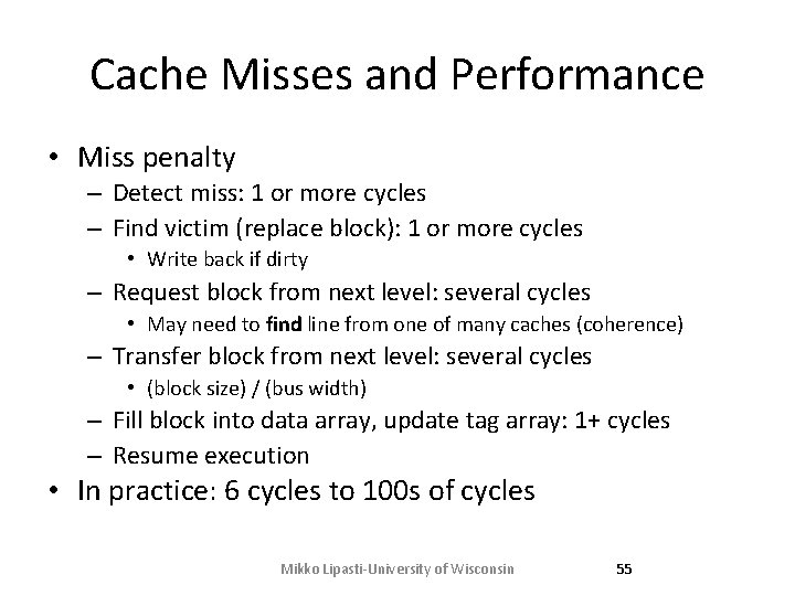 Cache Misses and Performance • Miss penalty – Detect miss: 1 or more cycles Cache Misses and Performance • Miss penalty – Detect miss: 1 or more cycles